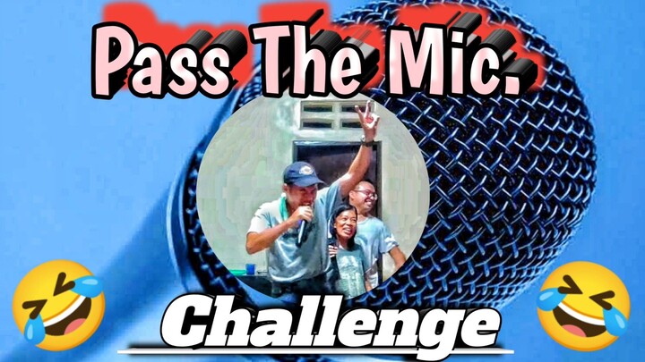 Pass The Mic🎤 - Because You Loved Me (Challenge)