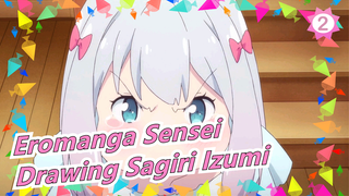 [Eromanga Sensei] Drawing Sagiri Izumi_A2