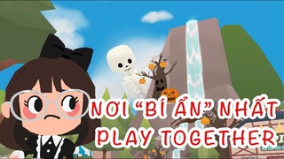 PLAY TOGETHER | NƠI BÍ ẨN ÍT NGƯỜI BIẾT NHẤT!!!