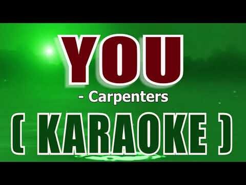 You - Carpenters ( KARAOKE )