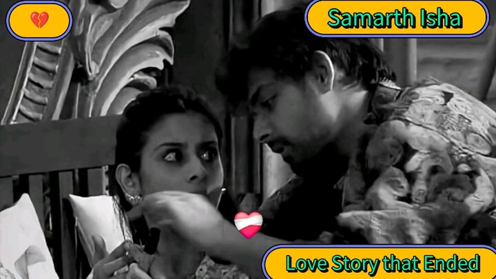 Samarth & Isha love story and breakup 💔