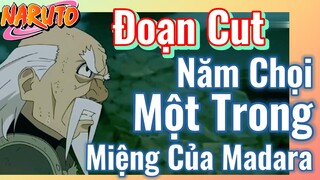 [Naruto] Đoạn Cut | Năm Chọi Một Trong Miệng Của Madara