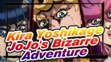 Namaku Yoshikage Kira. Aku berusia 33 tahun... | JoJo's Bizarre Adventure