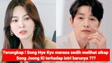 Terungkap ! Song Hye Kyo merasa sedih melihat sikap Song Joong Ki terhadap istri barunya?