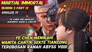 YE CHEN MENIKAHI WANITA SUCI CANTIK SEKTE TIANZONG | MARTIAL IMMORTAL | SEASON 3 PART 12