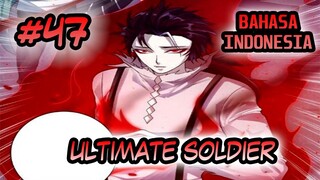 Ultimate Soldier ch 47 Bahasa Indonesia