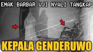 🔴 736- IBU INI TANGKAP KEPALA GENDERUWO | UJI NYALI