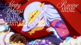 review anime •|Sleepy Princess in the Demon Castle