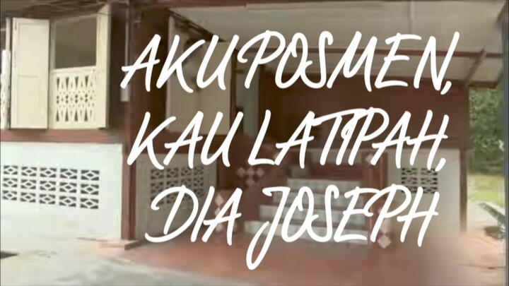 AKU POSMEN, LATIPAH DAN JOSEPH (2020).