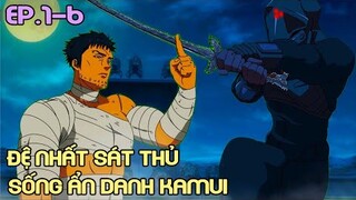 " Đệ Nhất Sát Thủ Ẩn Danh Kamui " Tập 1-6 | Tóm Tắt Anime | Review Anime Hay