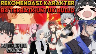 KARAKTER B4 TERBAIK DAN REKOMENDASI GW UNTUK DI BUILD WUTHERING WAVES