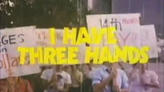 I HAVE THREE HANDS (1985) FULL MOVIE