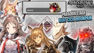Nyoba Paradox Sekalian Cicil MounPain Lagi ~ Arknights Indonesia