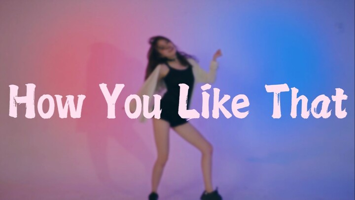 【Pipi】|How You Like That| A dance that’ll make everyone bow down~