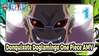 Donquixote Doglamingo One Piece AMV.1