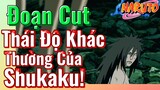 [Naruto] Đoạn Cut | Thái Độ Khác Thường Của Shukaku!