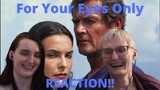 "For Your Eyes Only" REACTION!! Everyone is EVIL in this movie...