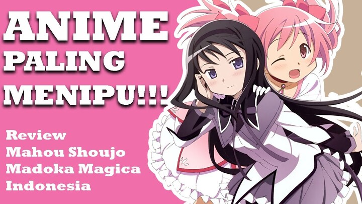 ANIME PALING MENIPU!!!! (Review Madoka Magica Indonesia)