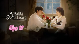 [SUB INDO] Angels Fall Sometimes Eps 17