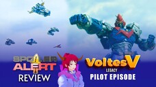 SPOILER ALERT REVIEW: Voltes V Legacy Pilot Episode