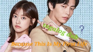 Because This Is My First Life Ep 10 tagalog dub