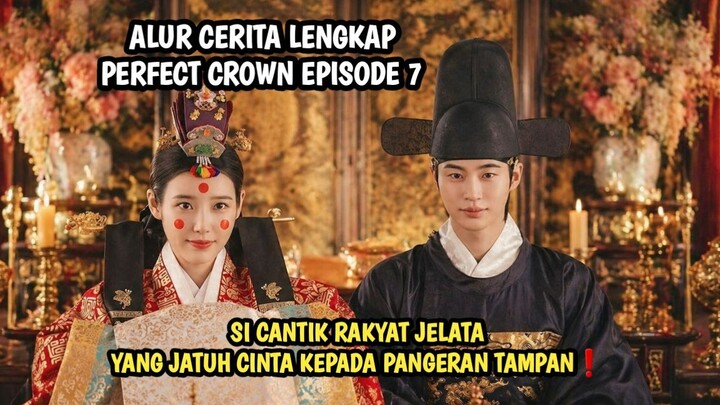 PERFECT CROWN EPISODE 7