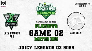 Z4 Pegaxy vs Lazy Esports Pro Game 02 PLAYOFFS | Juicy Legends Q3 2022