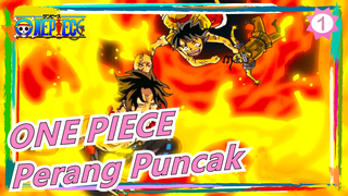 [ONE PIECE] Kombinasi Epik Peperangan Puncak!_1