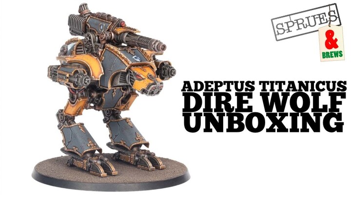 Adeptus Titanicus Dire Wolf Heavy Scout Titan Unboxing