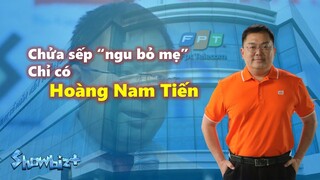 Tiểu sử Hoàng Nam Tiến - Từ chửi sếp “ngu bỏ mẹ” đến trở thành TGĐ FPT Telecom