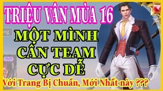 Triệu vân mùa 16 | Lên đồ và bảng ngọc triệu vân mùa 16 mới, chuẩn, mạnh leo cao thủ cực dễ là gì ?