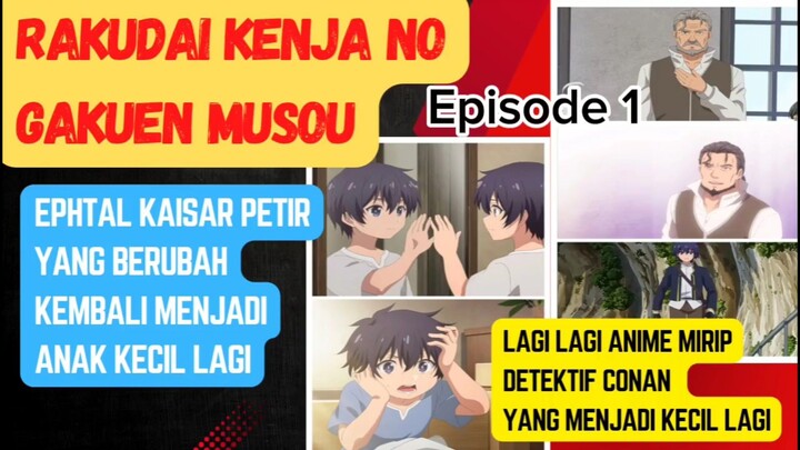 The Failed Sage's Academy Domination episode 1 - Ephtal yang bereinkarnasi kembali jadi anak kecil
