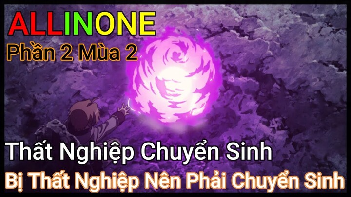 BỊ THẤT NGHIỆP NÊN PHẢI CHUYỂN SINH SANG THẾ GIỚI KHÁC PHẦN 2 MÙA 2 | REVIEW PHIM ANIME HAY