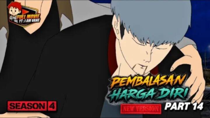 PEMBALASAN HARGA DIRI PART 14 - SEASON 4