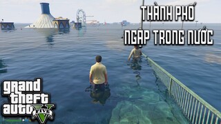 GTA 5 Nhưng Cả THÀNH PHỐ NGẬP TRONG NƯỚC