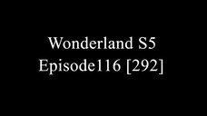 Wonderland S5 Episode116 [292] Sub Indo