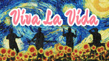 [Âm nhạc] Viva La Vida (Coldplay) x Cổ cầm x Van Gogh