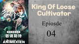 King Of Loose Cultivator eps 04 Sub Indo