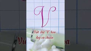 Hướng dẫn viết chữ "V" chuẩn và đẹp | Luyện viết chữ chuẩn BGD | Luyện chữ đẹp