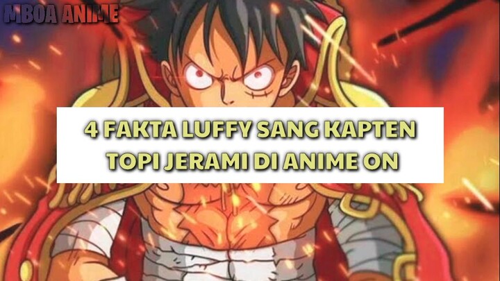 4 FAKTA LUFFY SANG KAPTEN TOPI JERAMI ( MONKEY D.LUFFY )