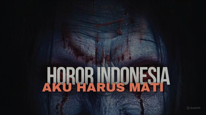 AKU HARUS MATI (2026) - HOROR INDONESIA TERBARU