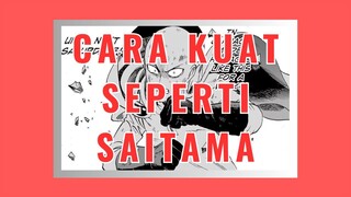 CARA AGAR KUAT SEPERTI SAITAMA