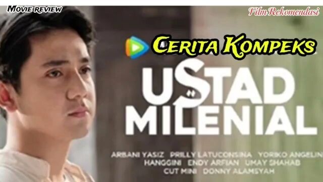 Cerita Kompleks film Ustadz milenial