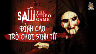 Cốt Truyện Game | SAW: The Video Game | Đỉnh Cao Trò Chơi Sinh Tử | Mọt Game
