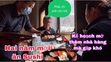 Hai năm rồi mới được ăn Sushi/hai vợ chồng muốn mở thêm nhà hàng mà gặp khó/Cuộc sống pháp/ẩm thực
