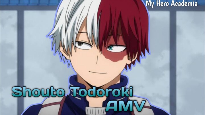 Shouto Todoroki 『AMV』My Hero Academia