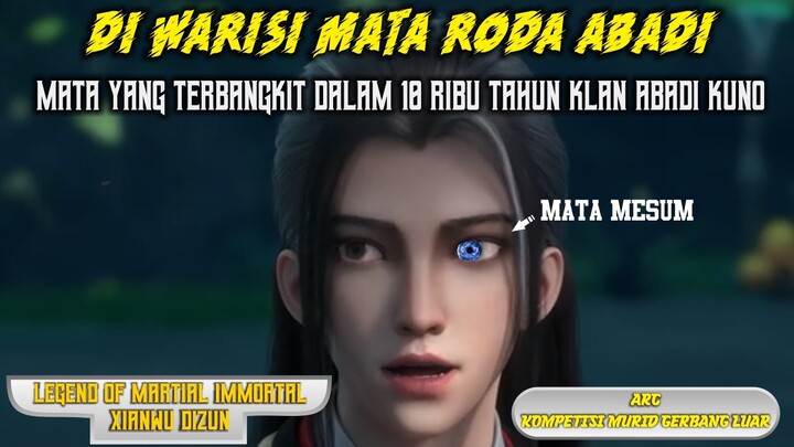 Legend of Martial Immortal Episode 49 - Di Warisi Mata Roda Abadi