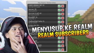 WAKTUNYA MENYUSUP DIAM-DIAM LAGI KE REALM SUBCRIBERS,...!!! #16