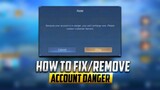 HOW TO FIX "YOUR ACCOUNT IS IN DANGER" IN FASTEST WAY - MOBILE LEGENDS