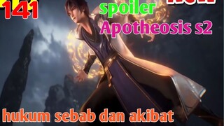 Spoiler Apotheosis S2 Part 141 : Hukum Sebab Dan Akibat